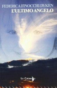 L'Ultimo Angelo di Federica Finocchi Dyken