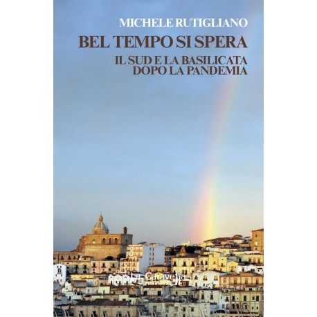 Bel tempo si spera - Il Sud e la Basilicata dopo la pandemia