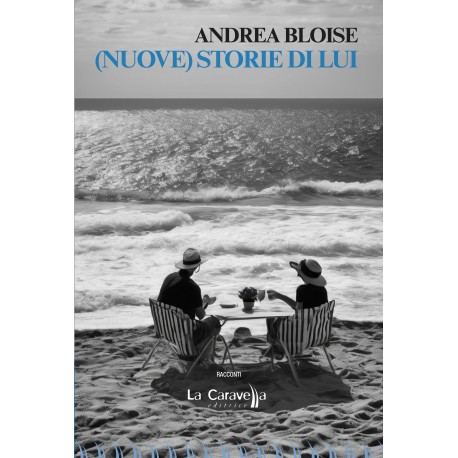 (Nuove) Storie di Lui