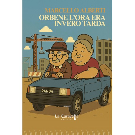 Orbene l'ora era invero tarda