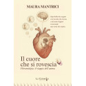 Il cuore che si rovescia - Fibromialgia: il viaggio dell'anima