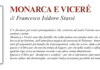 NUOVE USCITE: MONARCA E VICERÉ di Francesco Isidoro Stassi