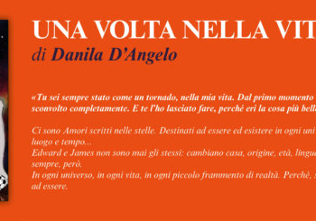 NUOVE USCITE: UNA VOLTA NELLA VITA di Danila D’Angelo