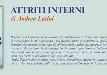 NUOVE USCITE: ATTRITI INTERNI di Andrea Latini