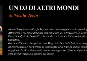 NUOVE USCITE: UN DJ DI ALTRI MONDI di Nicola Terzo