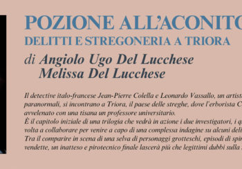 NUOVE USCITE: POZIONE ALL’ACONITO – Delitti e stregoneria a Triora di Melissa Del Lucchese e Angiolo Ugo Del Lucchese