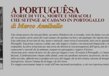 NUOVE USCITE: A PORTUGUÊSA – Storie di vita, morte e miracoli che si finge accadano in Portogallo di  Marco Anniballo