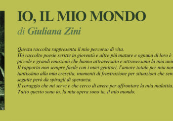 NUOVE USCITE: IO, IL MIO MONDO di Giuliana Zini