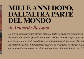 NUOVE USCITE: MILLE ANNI DOPO, DALL’ALTRA PARTE DEL MONDO di Antonella Rossano