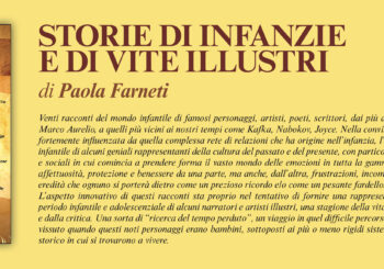 NUOVE USCITE: STORIE DI INFANZIE E DI VITE ILLUSTRI di Paola Farneti