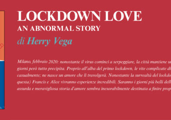 NUOVE USCITE: LOCKDOWN LOVE – AN ABNORMAL STORY di Herry Vega