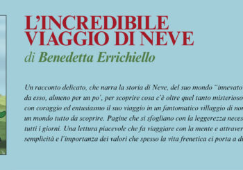 NUOVE USCITE:  L’INCREDIBILE VIAGGIO DI NEVE di Benedetta Errichiello