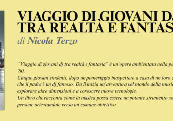 NUOVE USCITE: VIAGGIO DI GIOVANI DJ TRA REALTÀ E FANTASIA di Nicola Terzo