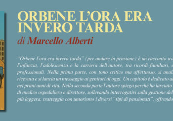 NUOVE USCITE: ORBENE L’ORA ERA INVERO TARDA di Marcello Alberti