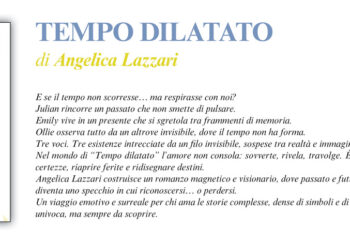 NUOVE USCITE: TEMPO DILATATO di Angelica Lazzari
