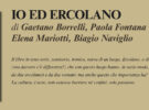 NUOVE USCITE: IO ED ERCOLANO, ovvero semiserie interviste impossibili con ercolanesi veri o d’elezione e storie varie di G. Borrelli, P. Fontana, E. Moretti e B. Naviglio