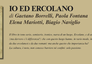 NUOVE USCITE: IO ED ERCOLANO, ovvero semiserie interviste impossibili con ercolanesi veri o d’elezione e storie varie di G. Borrelli, P. Fontana, E. Moretti e B. Naviglio