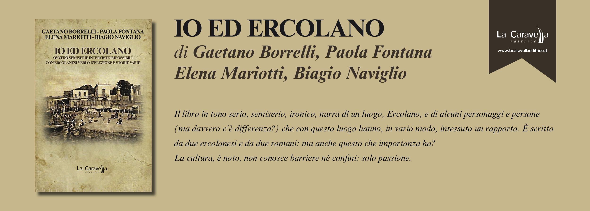 NUOVE USCITE: IO ED ERCOLANO, ovvero semiserie interviste impossibili con ercolanesi veri o d’elezione e storie varie di G. Borrelli, P. Fontana, E. Moretti e B. Naviglio